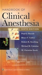 Paul G. Cullen Barash, BARASH PAUL G CULLEN BRUCE F S, Paul G. Barash, Michael Cahalan, Bruce F. Cullen, M. Christine Stock... - Handbook of Clinical Anesthesia
