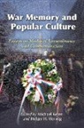 Not Available (NA), Holger H Herwig, Holger H. Herwig, Michael Keren - War Memory and Popular Culture