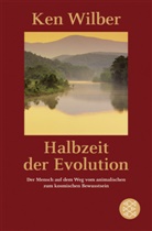 Ken Wilber, Kenneth E Wilber, Kenneth E. Wilber - Halbzeit der Evolution