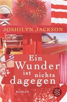 Joshilyn Jackson - Ein Wunder ist nichts dagegen