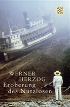 Werner Herzog - Eroberung des Nutzlosen