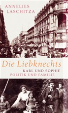Annelies Laschitza - Die Liebknechts