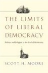 Scott H Moore, Scott H. Moore - The Limits of Liberal Democracy