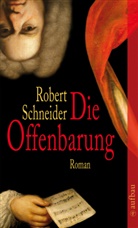 Robert Schneider - Die Offenbarung