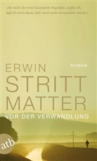 Erwin Strittmatter, Ev Strittmatter, Eva Strittmatter - Vor der Verwandlung