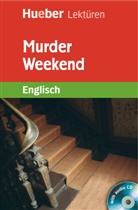 Denise Kirby, Elizabeth Bottè - Murder Weekend, m. 2 Audio-CDs