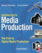 Gorham Kindem, Gorham (Professor of Communication Studies at the University of North Carolina Kindem, Gorham Musburger Ph.d. Kindem, Kindem Gorham, Phd Musburger, Robert B. Musburger... - Introduction to Media Production