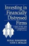 Susan Moeller, Susan E. Moeller, Murali Ramaswami, Ramaswami Murali - Investing in Financially Distressed Firms