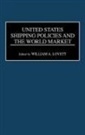 William Lovett, Lovett William, William A. Lovett - United States Shipping Policies and the World Market
