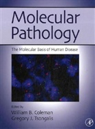 William B. Coleman, Gregory J. Tsongalis - Molecular Pathology