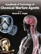 Ramesh C. Gupta, Ramesh C. (EDT) Gupta, Ramesh C. Gupta, Ramesh C Gupta, Ramesh C. Gupta - Handbook of Toxicology of Chemical Warfare Agents