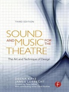 Kaye, Deena Kaye, Deena C. Kaye, Deena Lebrecht Kaye, James LeBrecht - Sound and Music for the Theatre