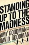 Amy Goodman, Amy/ Goodman Goodman, David Goodman - Standing Up to the Madness