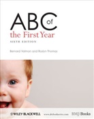Roslyn Thomas, Roslyn (Northwick Park Hospital Thomas, B Valman, Bernar Valman, Bernard Valman, Bernard (Northwick Park Hospital Valman... - Abc of the First Year