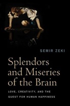 S Zeki, Semir Zeki, Zeki Semir - Splendors and Miseries of the Brain