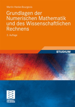 Hanke-Bourgeois, Martin Hanke-Bourgeois - Grundlagen der Numerischen Mathematik und des Wissenschaftlichen Rechnens