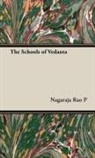 Nagaraja Rao P, Nagaraja Rao P., Nagaraja Rao P, Nagaraja Rao P., P. Nagaraja Rao - The Schools of Vedanta