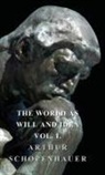 Arthur Schopenhauer - The World As Will and Idea - Vol I