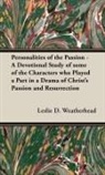 Leslie Weatherhead, Leslie D. Weatherhead - Personalities of the Passion - A Devotio