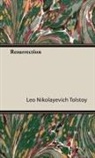 Leo Tolstoy, Leo Nikolayevich Tolstoy - Resurrection