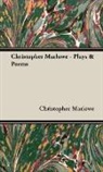 Christopher Marlowe - Christopher Marlowe - Plays & Poems