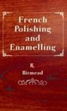 R. Bitmead - French Polishing and Enamelling