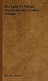 Richard F. Burton, Richard Francis Burton - The Land of Midian (North-Western Arabia