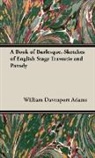 William Daven Adams, William Davenport Adams - A Book of Burlesque, Sketches of English