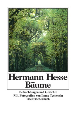 Hermann Hesse, Imme Techentin - Bäume - Betrachtungen und Gedichte