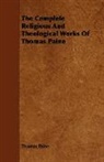 Thomas Paine - The Complete Religious and Theological W