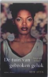 S. Atta, Sefi Atta - De tuin van gebroken geluk / druk 1