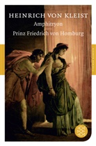 Kleist von Heinrich von, Heinrich Kleist, Heinrich von Kleist - Amphitryon / Prinz Friedrich von Homburg
