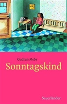 Gudrun Mebs, Rotraut S. Berner - Sonntagskind