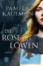Pamela Kaufman - Die Rose des Löwen