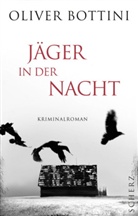 Oliver Bottini - Jäger in der Nacht