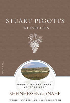 Durst,  Heinzelman, Ursul Heinzelmann, Ursula Heinzelmann, Chandr Kurt,  Lue... - Stuart Pigotts Weinreisen, Rheinhessen und Nahe