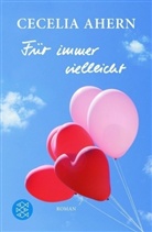 Cecelia Ahern - Für immer vielleicht
