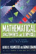 Herbert A. Hauptman, Ingmar Lehmann, Lehmann Ingmar, Alfred S. Posamentier, Posamentier Alfred S. - Mathematical Amazements and Surprises Fascinating Figures and Noteworthy Numbers