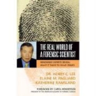Carol Henderson, Henry C Lee, Henry C. Lee, Henry C. Pagliaro Lee, Elaine M Pagliaro, Elaine M. Pagliaro... - Real World of a Forensic Scientist