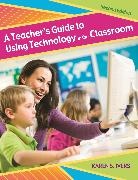 Karen Ivers, Karen S. Ivers - A Teacher's Guide to Using Technology in the Classroom