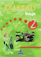 Joachim Dobers, Günter Rabisch - Erlebnis Biologie - 2: Erlebnis Biologie - Allgemeine Ausgabe 1999 für das 7. bis 10. Schuljahr