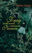 Stefan Casta - Frag nicht nach meinem Namen