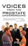 Dave Pratt - Voices from the Prostate Underground