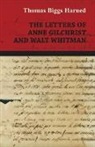 Thomas Biggs Harned, Walt Whitman, Thomas B. Harned - The Letters of Anne Gilchrist and Walt W