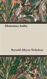 Reynold A. Nicholson, Reynold Alleyne Nicholson, Reynold. Nicholson - Elementary Arabic