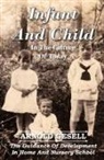 Arnold Gesell - Infant and Child in the Culture of Today