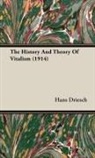 Hans Driesch - The History and Theory of Vitalism (1914