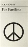 M. K. Gandhi, M.k. Gandhi - For Pacifists