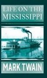 Mark Twain - Life on the Mississippi