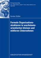 Karsten Güttler - Formale Organisationsstrukturen in wachstumsorientierten kleinen und mittleren Unternehmen